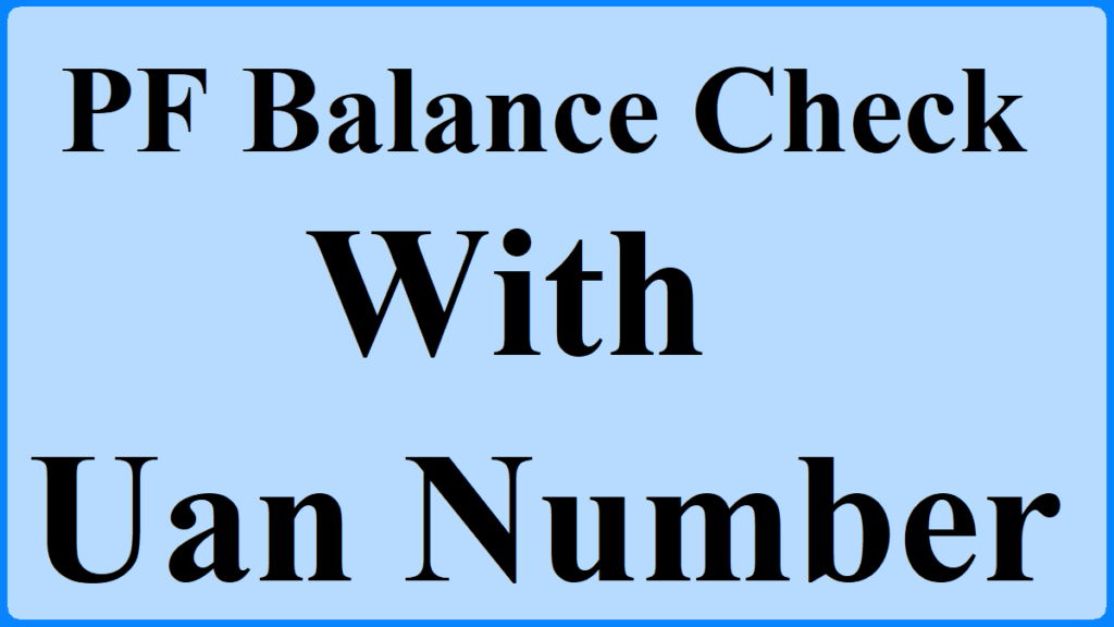 PF Balance Check with UAN Number